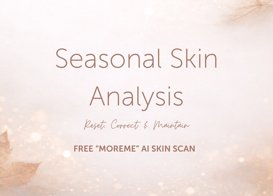 Seasonal Skin Changes – Why Your Skin Needs a Review This Autumn